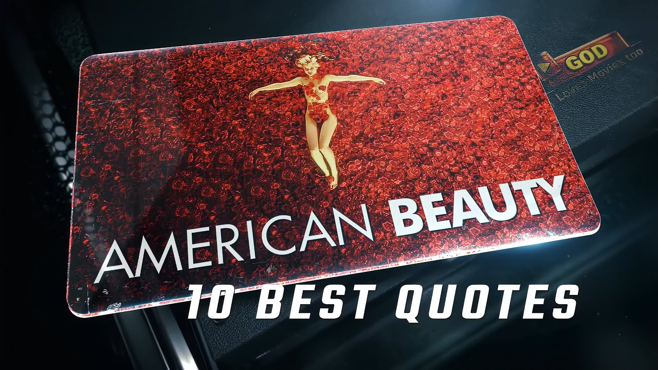 American Beauty 1999 | 10 Best Quotes