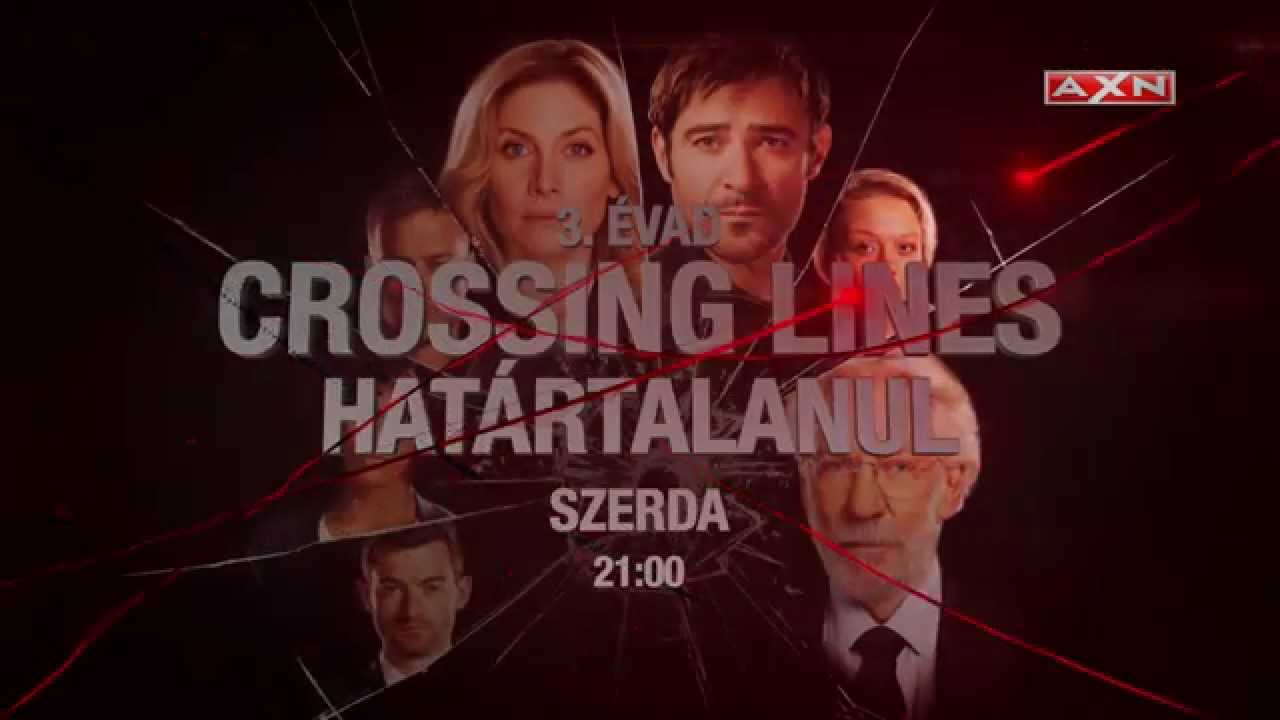 Crossing Lines - Hat&aacute;rtalanul - a harmadik &eacute;vad r&eacute;szei minden szerd&aacute;n az AXN műsor&aacute;n!