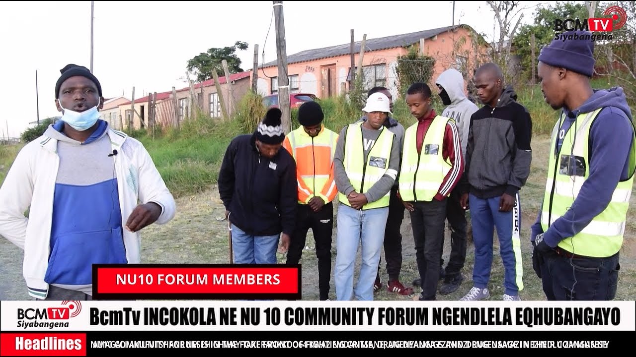 BcmTv : MDANTSANE NU 10 ANTI-CRIME FORUM