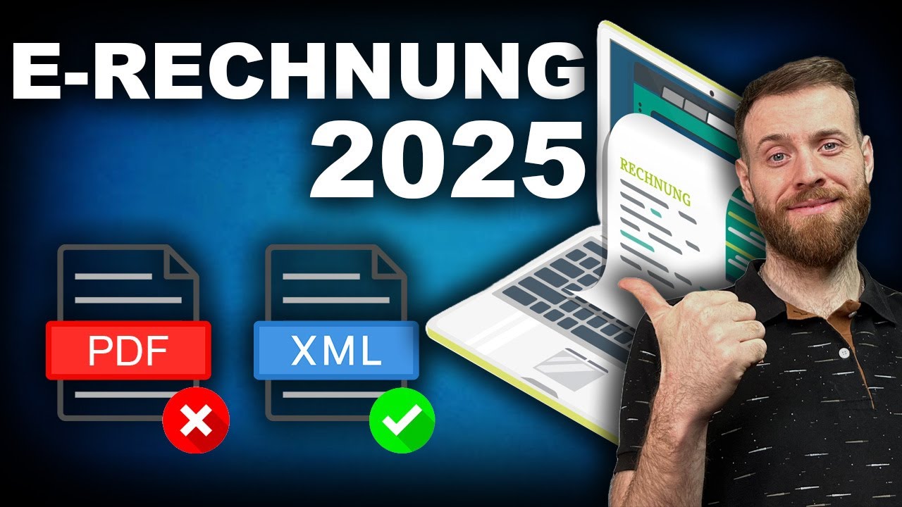 E-Rechnungspflicht 2025 | E-Rechnung im ZUGFeRD & XRechnung XML Format erstellen & empfangen