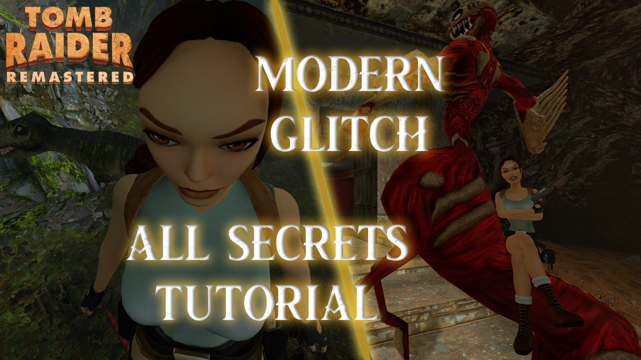 Tomb Raider Remastered Glitch All Secrets Tutorial Part 1 - Peru & Greece
