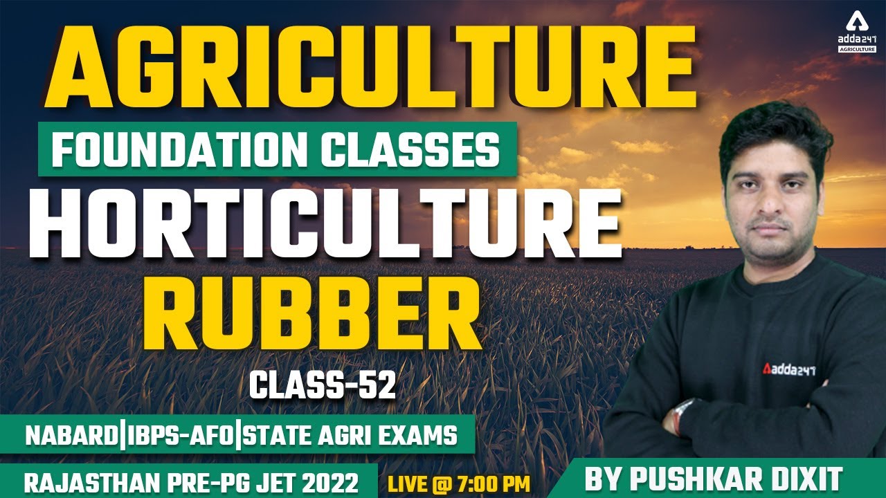 Agriculture Foundation Classes | Horticulture #52 | Rubber | Rajasthan Pre-PG JET 2022 | NABARD