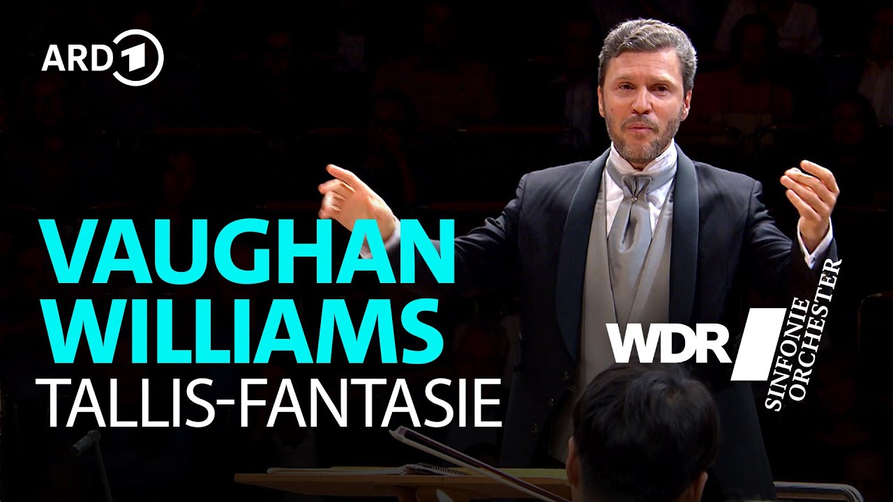 Vaughan Williams - Tallis Fantasy | Stanislav Kochanovsky | WDR Symphony Orchestra
