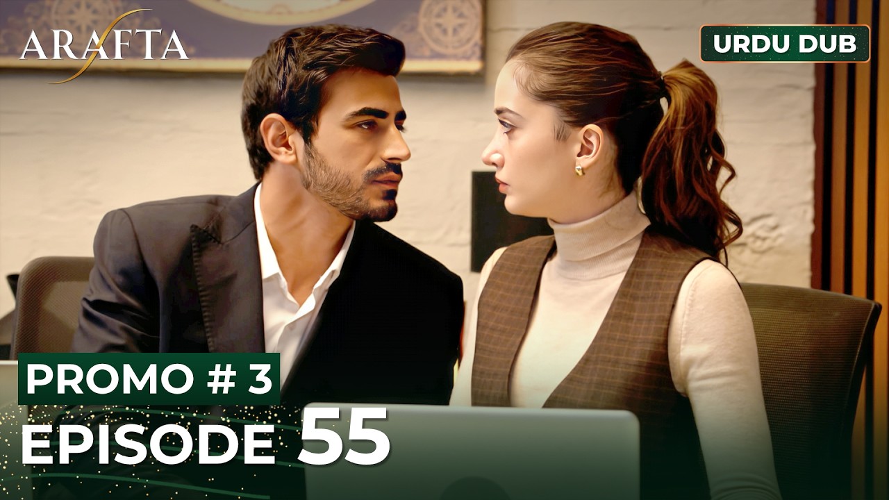 ARAFTA Urdu Episode 55 | PROMO 3 | Turkish Series in Urdu Dubbed