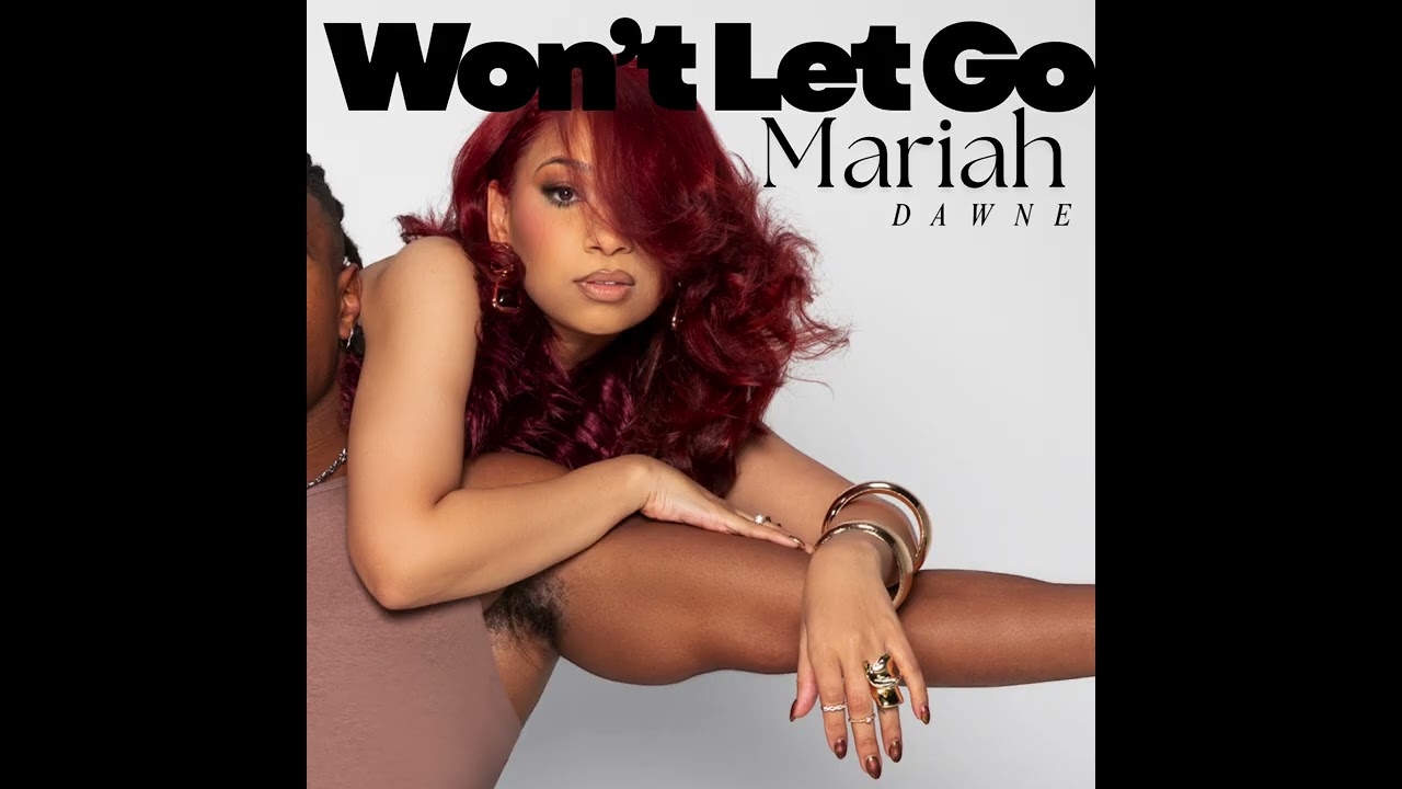 Mariah Dawne - Won’t Let Go