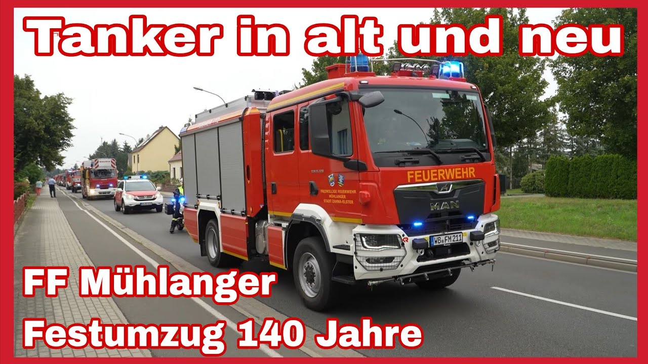 🚒NEUER Tanker🚨FESTUMZUG 140 Jahre FF Mühlanger🚒