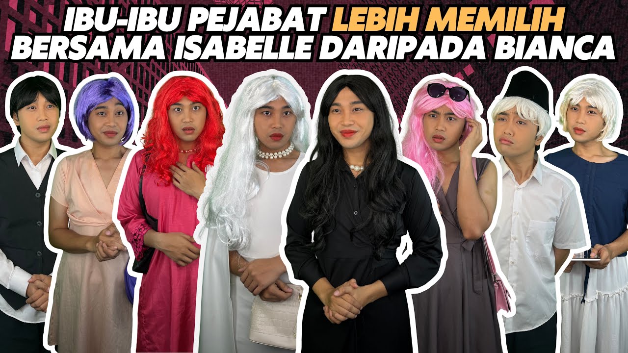 IBU-IBU PEJABAT LEBIH MEMILIH BERSAMA ISABELLE DARIPADA BIANCA