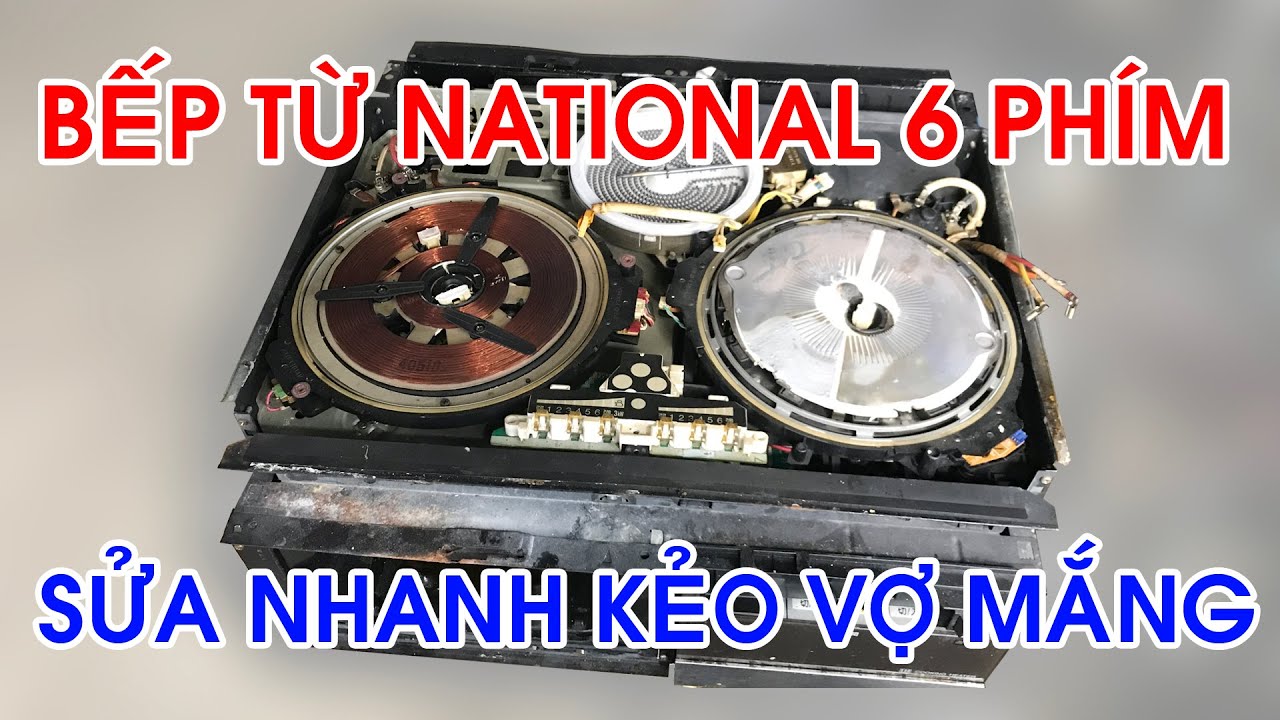 Sửa bếp National 6 phím bị nổ mạch All Metan cho ông anh ở Hải Dương, sửa nhanh kẻo vợ anh mắng