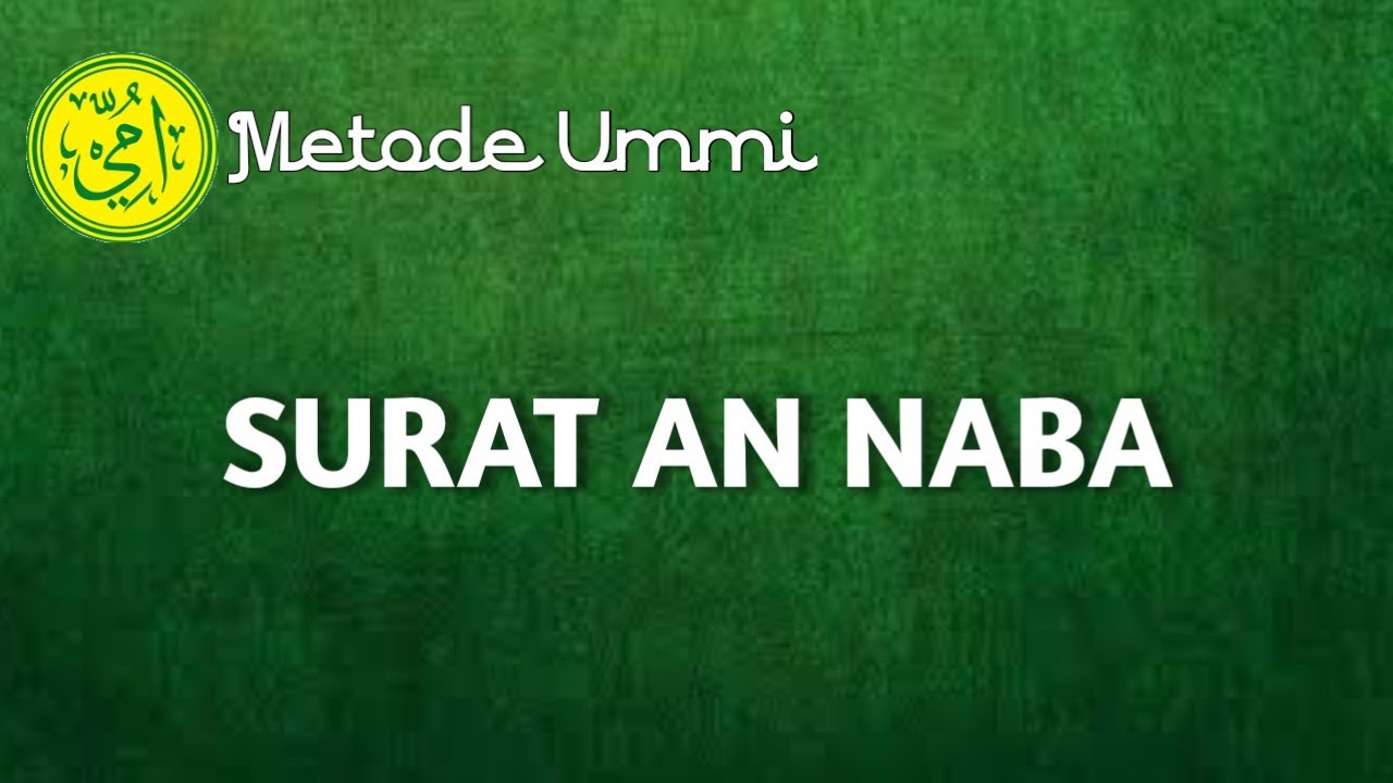 SURAT AN NABA | Metode Ummi