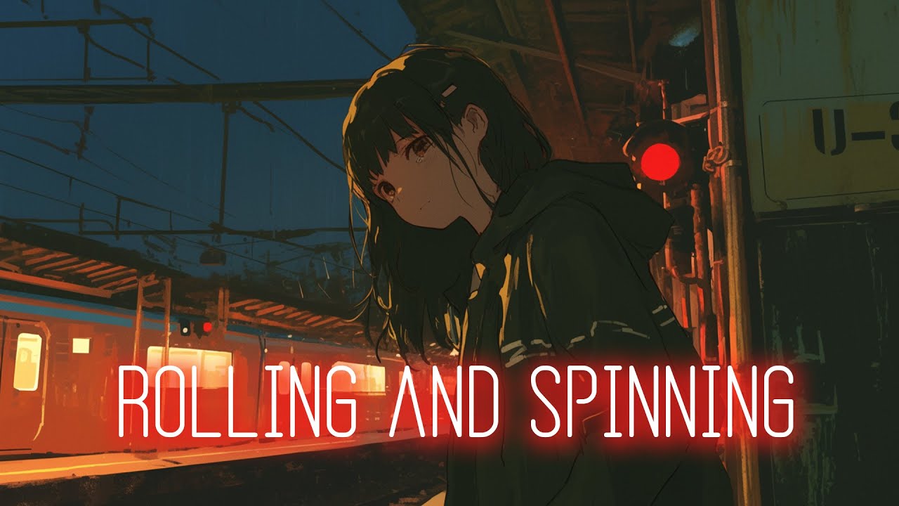 Nightcore - Rolling and Spinning (lyrics)