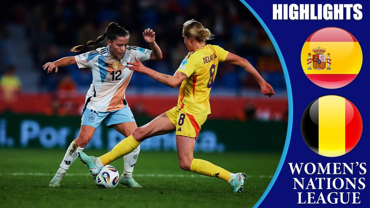 Spain vs Belgium || Extended Highlights || Women's Nations League 2025