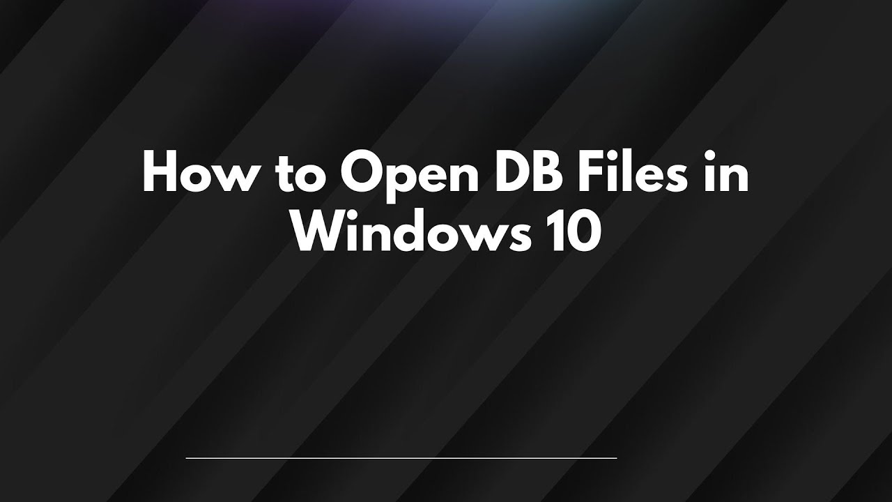 Как открыть файлы DB в Windows 10