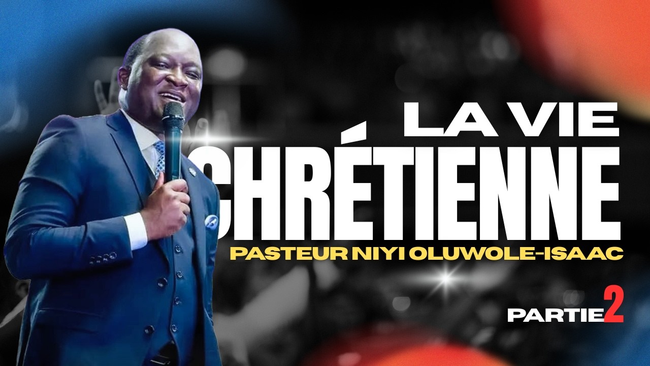 LA VIE CHRÉTIENNE PARTIE 2