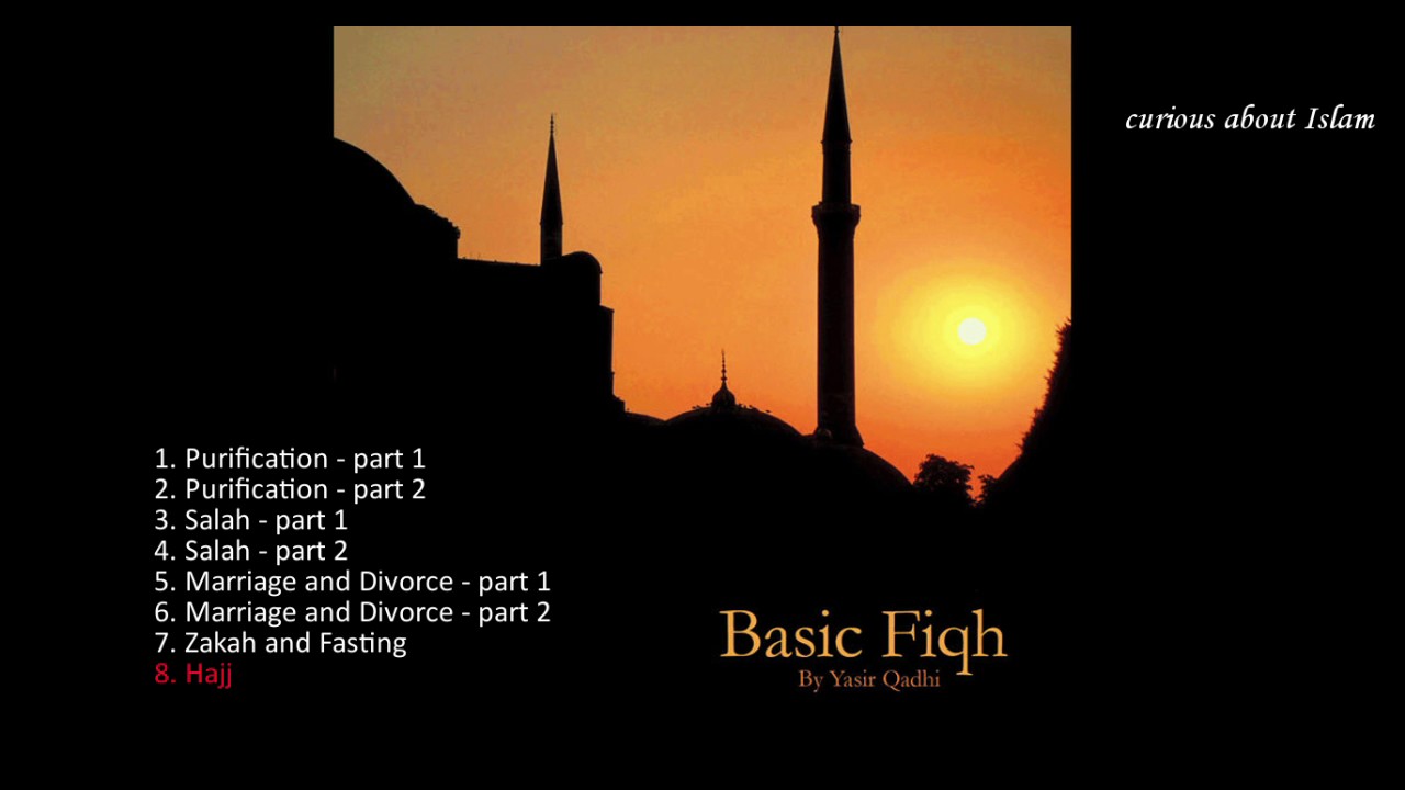 Basic Fiqh - Yasir Qadhi - Hajj - CD8