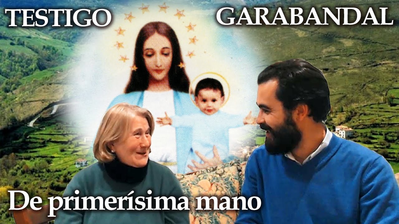 😊GARABANDAL: AMIGA de las niñas, testigo desde el inicio, Margarita del Valle, nos cuenta qué vivió