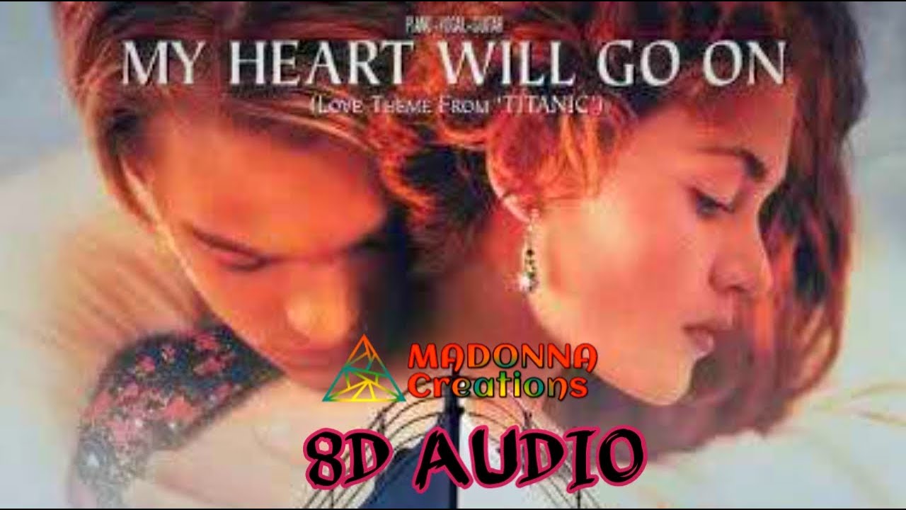 My Heart Will Go On| (8D Audio) | 360° surrounded music | Titanic | Madonna Music Creations