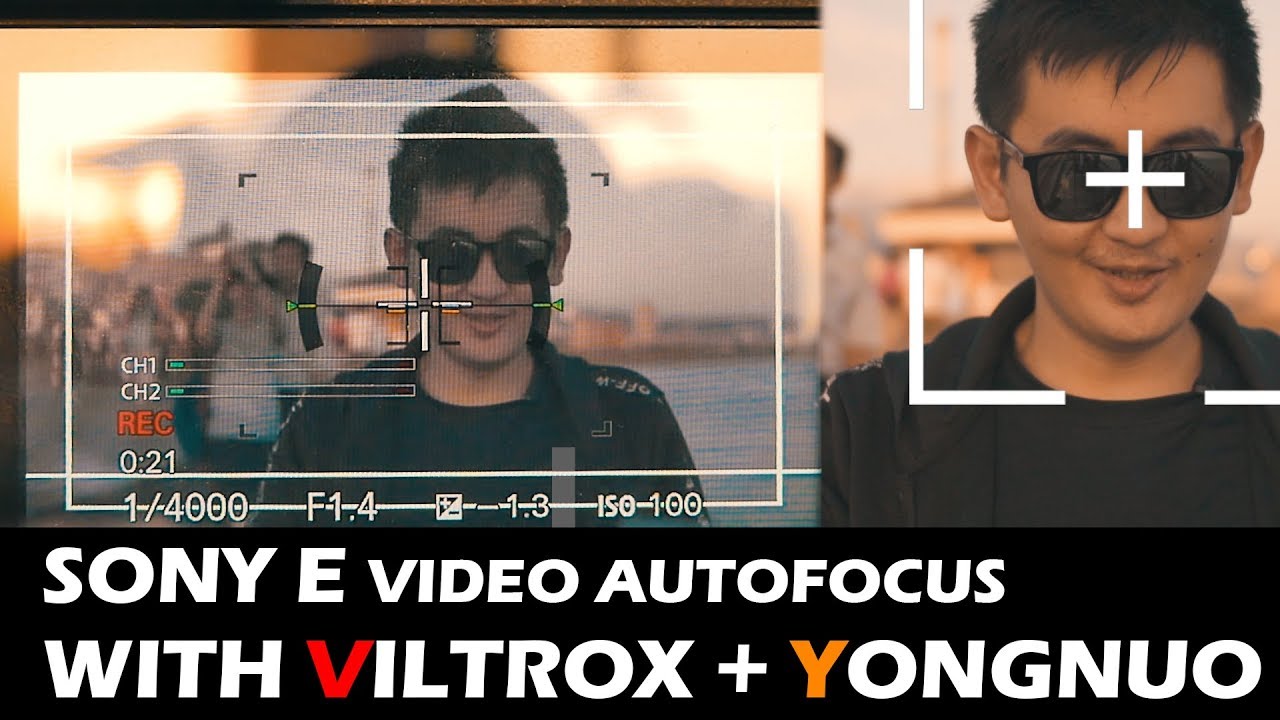 Bye Bye Metabones ! Viltrox Unlocks Sony Video Autofocus / EF-E II EF-NEX IV & Yongnuo YN35 Canon 85