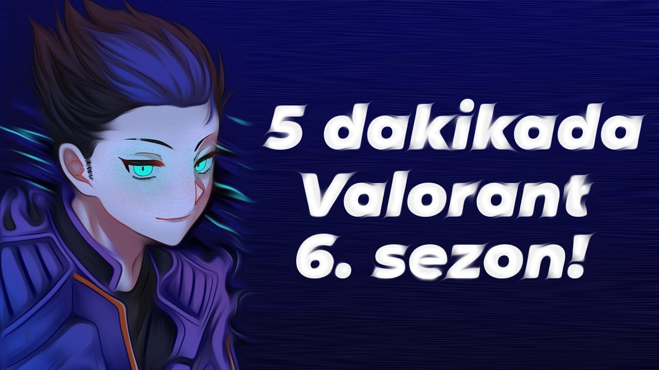 5 dakikada valorant yeni sezon :D (yeni set + yeni map + yeni battle pass)