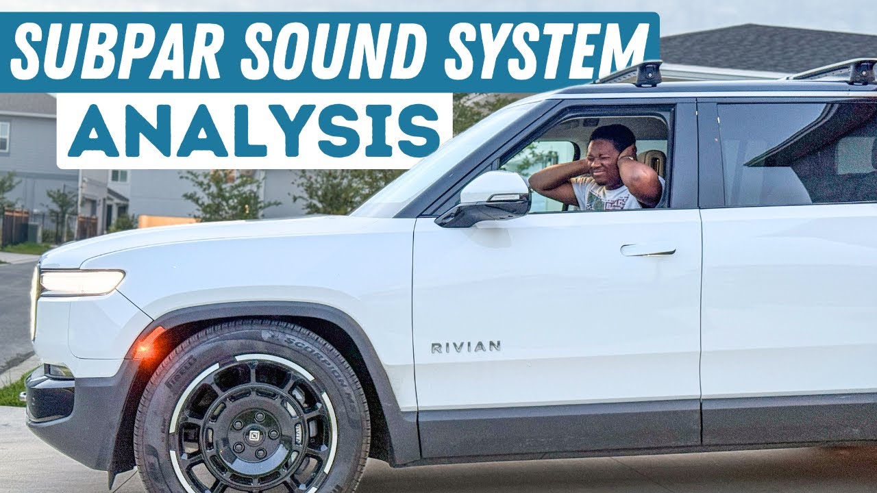Gen 2 Rivian Sound Systems Suck! Here’s What Needs To Change