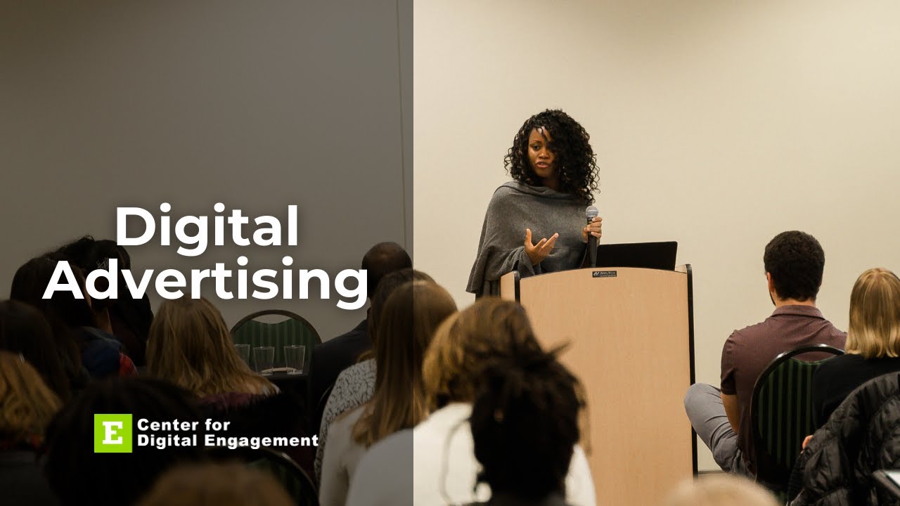 Digital Advertising | Digital Marketing Workshop 2020 | Center for Digital Engagement