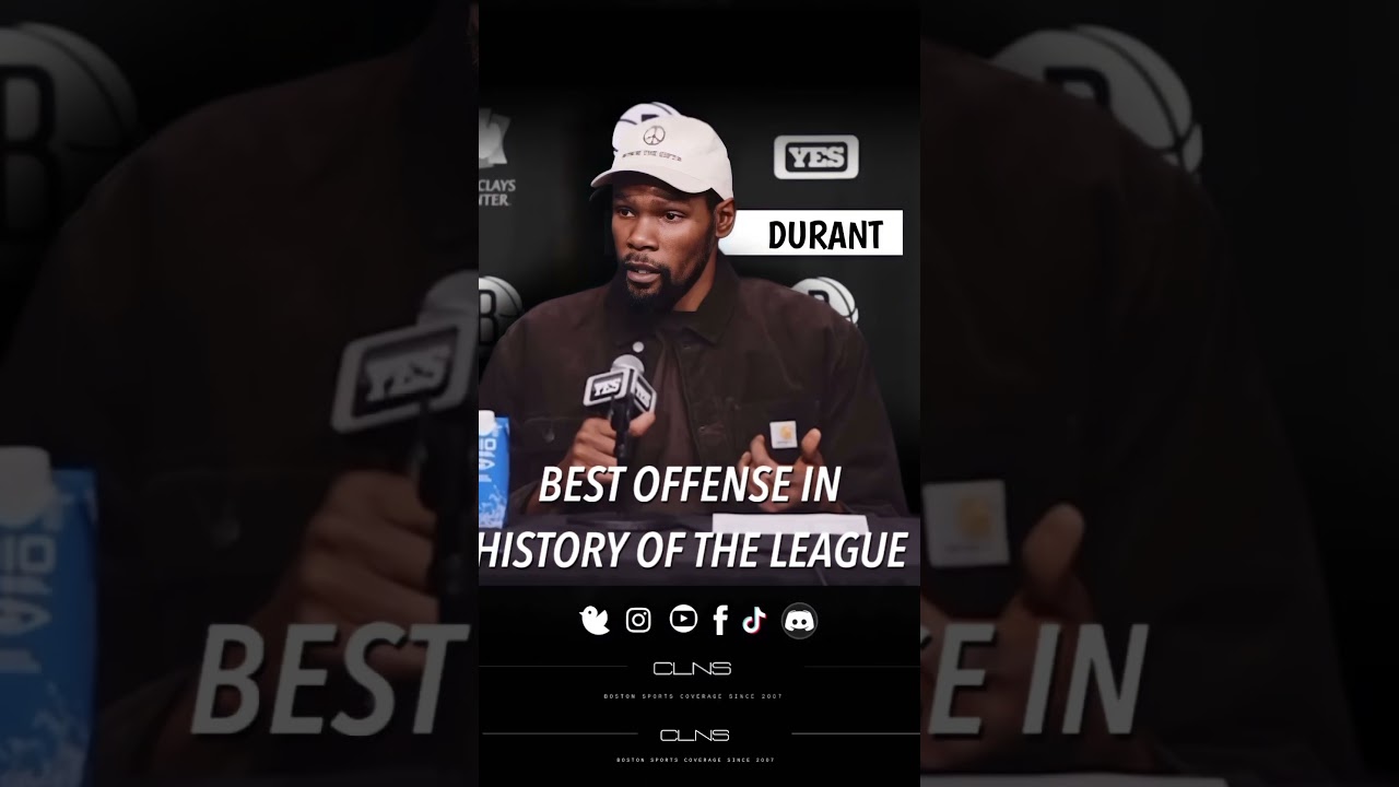Kevin Durant: Celtics &ldquo;Best Offense in History of the League