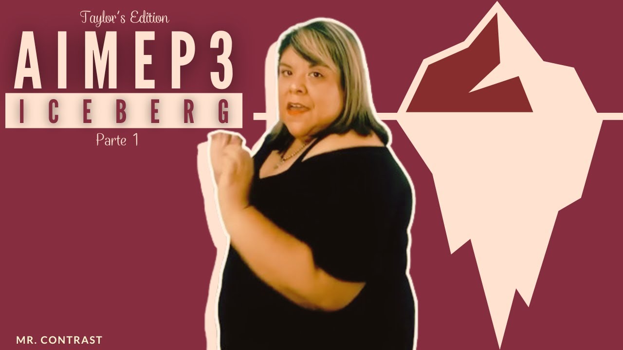 Explicando el Iceberg AimeP3 // Mr. Contrast //