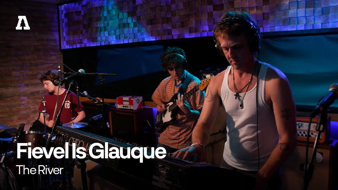 Fievel Is Glauque - The River | Audiotree Live