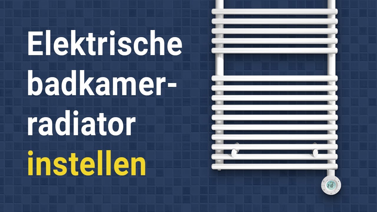 Elektrische badkamerradiator instellen op de thermostaat: Towelrail en Calor
