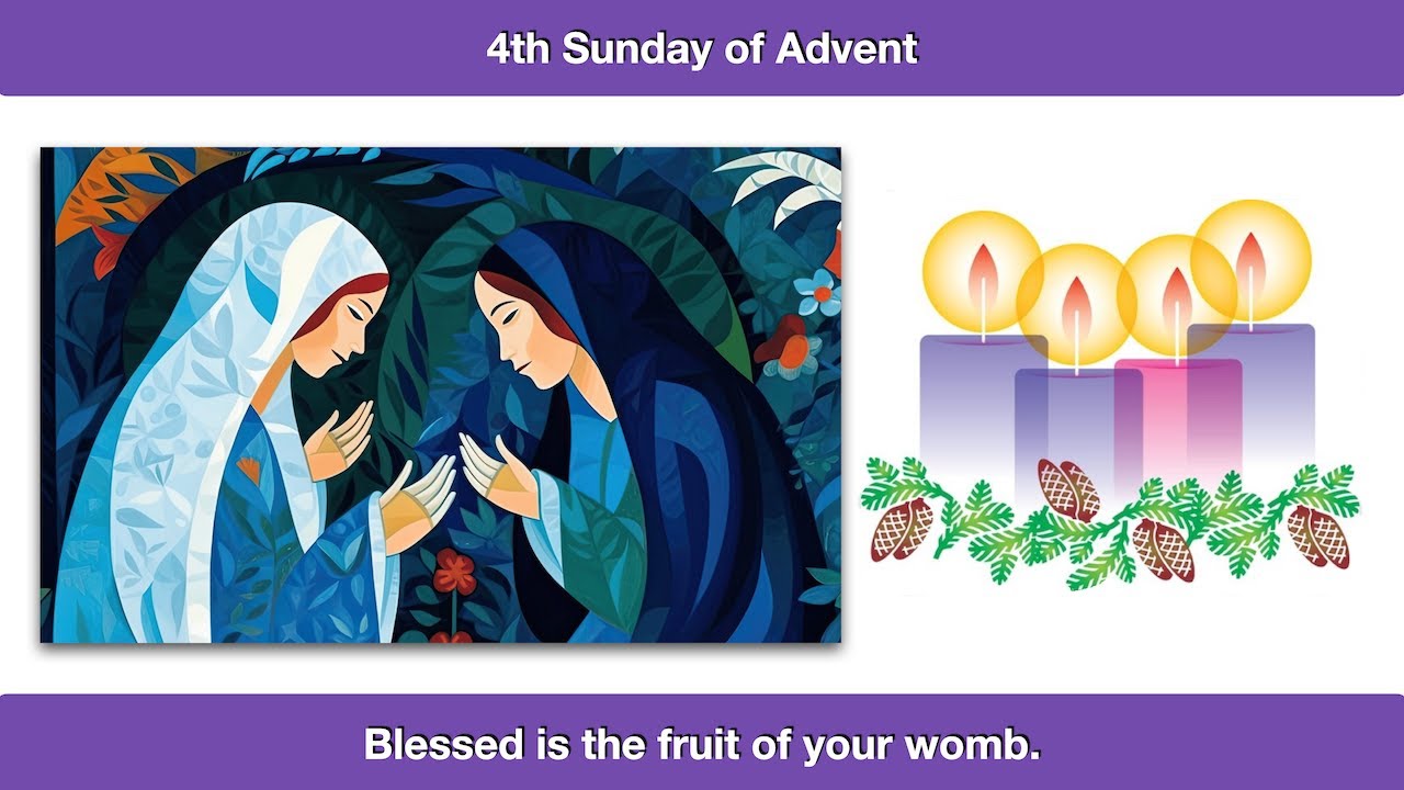 Blessed is the fruit of your womb.  Homily for the 4th Sunday of Advent, Year C.