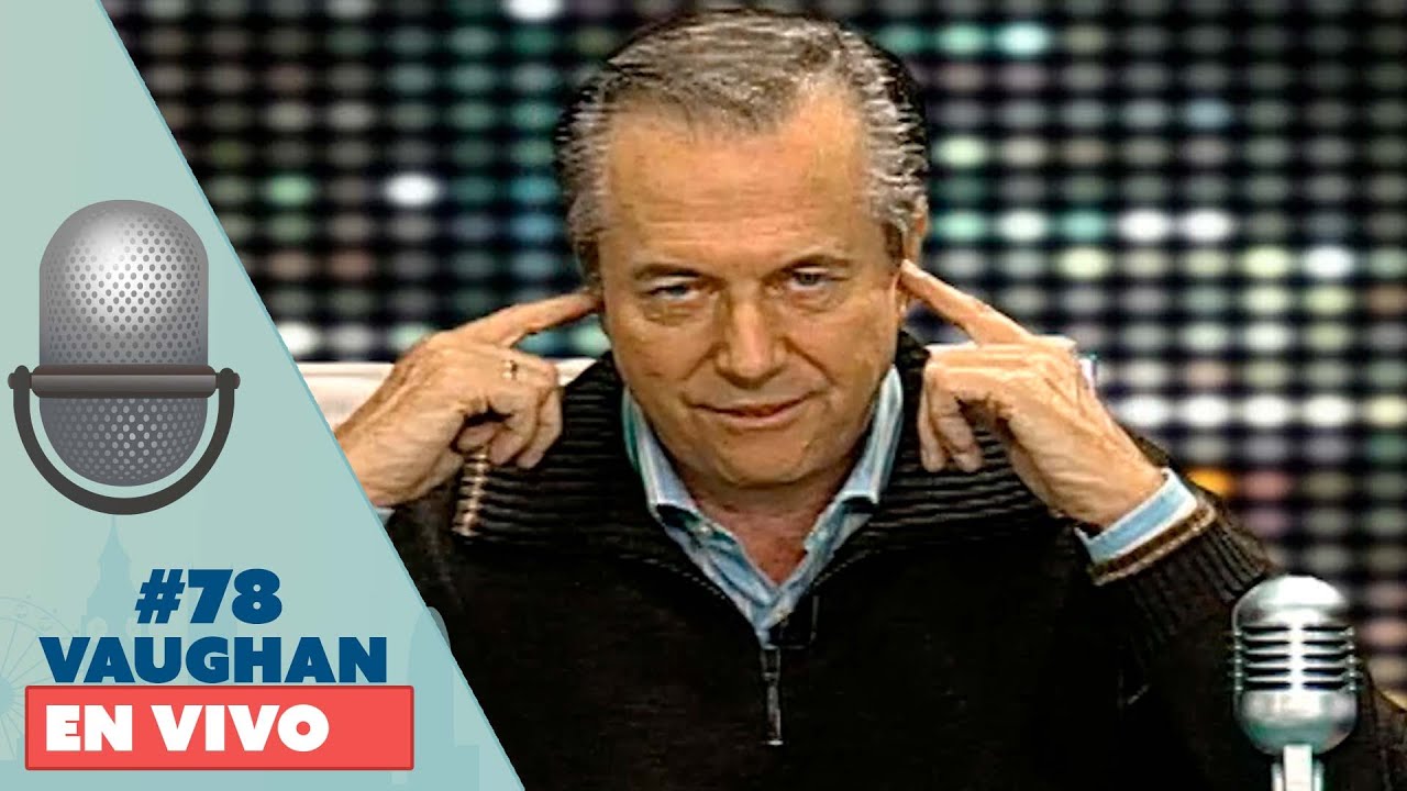 Vaughan en Vivo Episode 78 | Vaughan TV