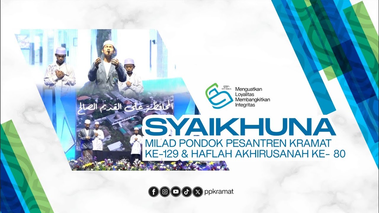 SYAIKHUNA MILAD 129 PONDOK PESANTREN KRAMAT