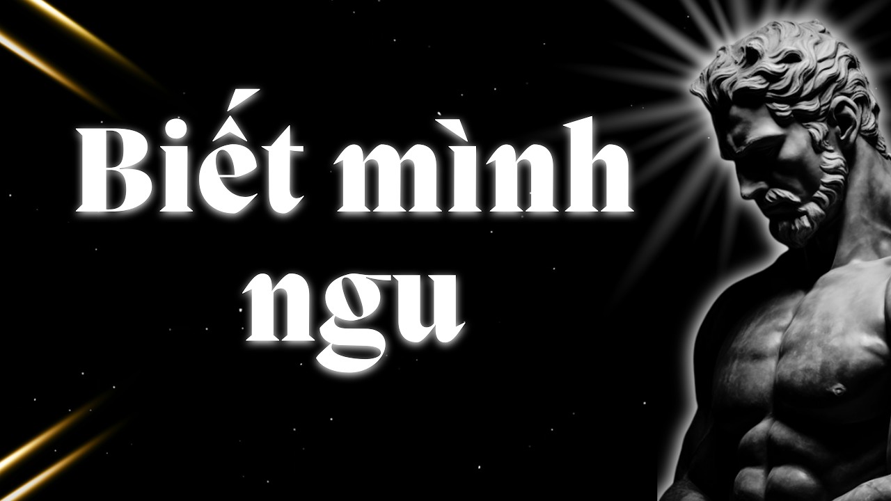 Càng nghĩ mình biết, ta càng sai