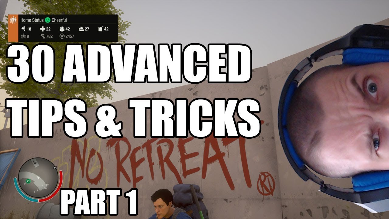 State of Decay 2: 30 Advanced Tips & Tricks Part 1
