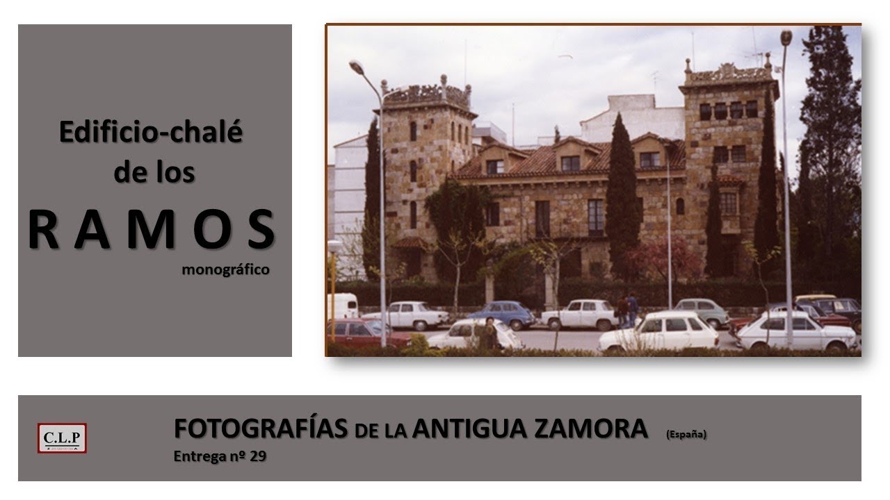 Fotografías de la antigua Zamora (España).Entrega nº 29. La casa-chalé de los Ramos (monográfico)
