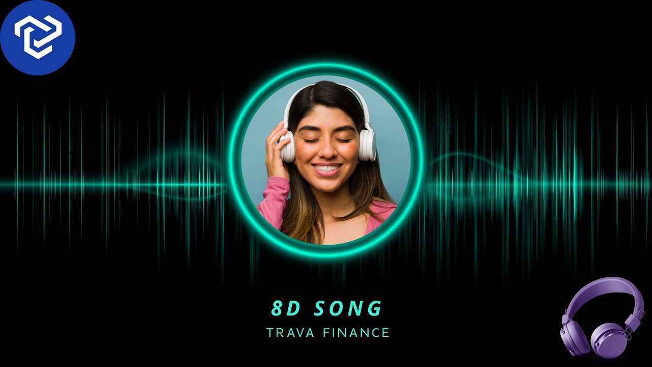 Trava Finance 8D Song