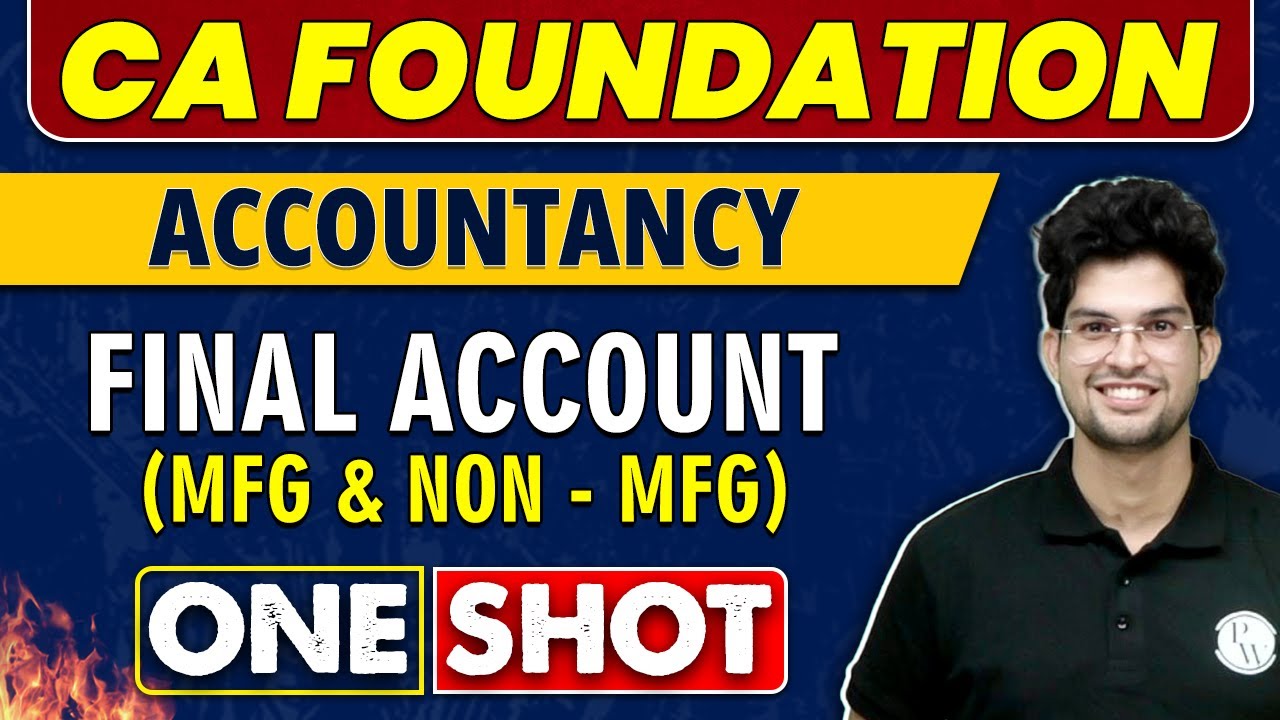 Final Account (Mfg & Non-Mfg)  in One Shot | CA Foundation | Accountancy🔥