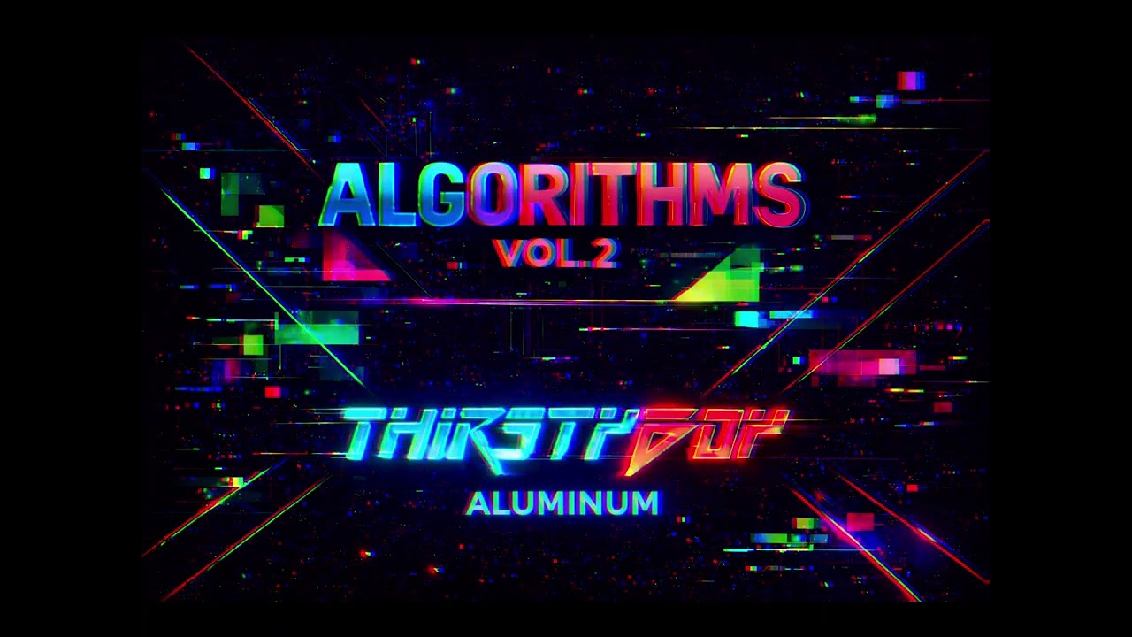 THIRSTYBOY - ALUMINUM - ALGORITHMS VOL 2