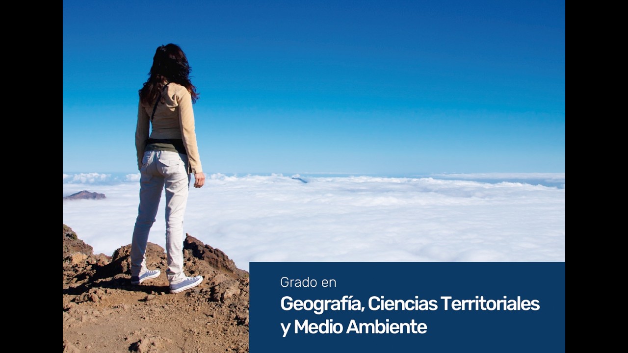 Grado en Geografía, Ciencias Territoriales y Medio Ambiente