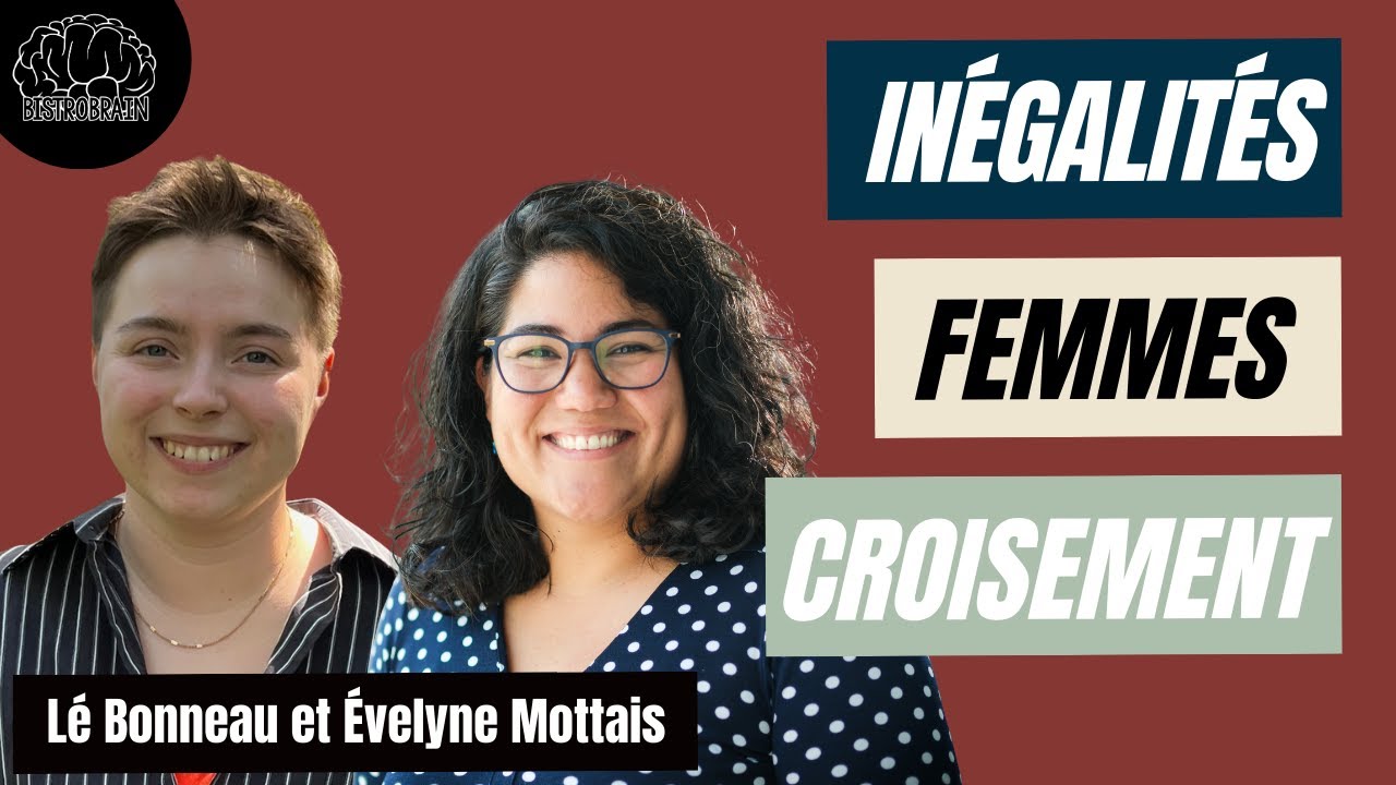 Lé Bonneau & Evelyne Mottais - Pourquoi le féminisme intersectionnel change tout ?​