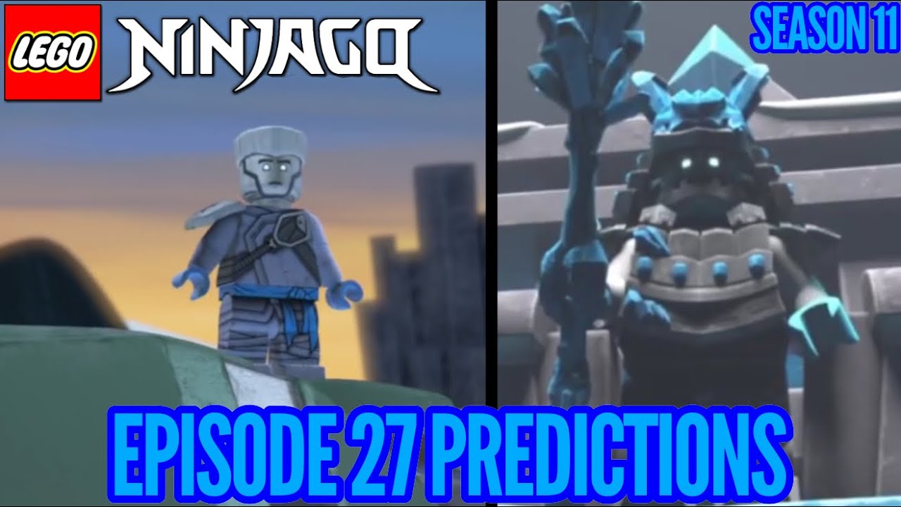 Ninjago Season 11, Episode 27: My Predictions