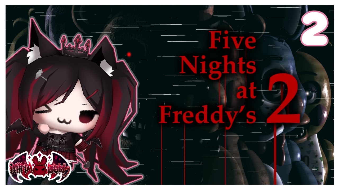 FIVE NIGHTS AT FREDDY'S 2 - lets go to Freddy's pizzeria for valentines day!  | VOD 2