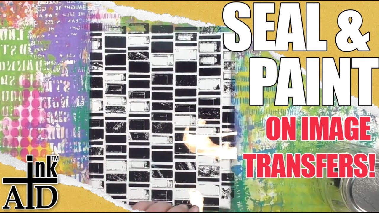 Seal & Paint On Image Transfers!