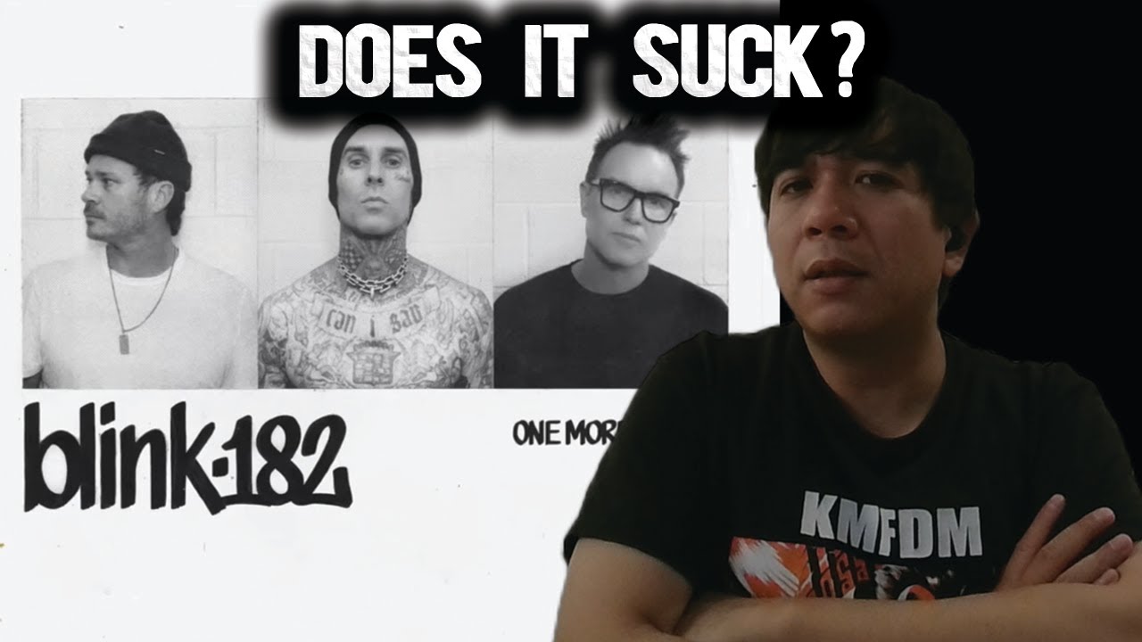 Blink-182 HATER Reacts to One More Time Part 1 (FIRST TIME REACTION / Viewer Request)