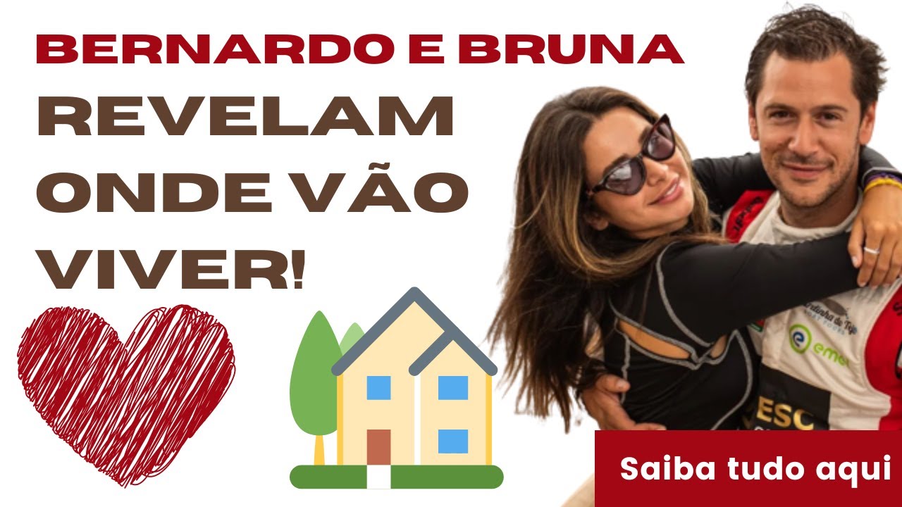 Bernardo Sousa e Bruna Gomes revelam onde vão viver!