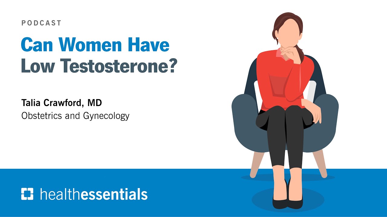 Can Women Have Low Testosterone? | Talia Crawford, MD