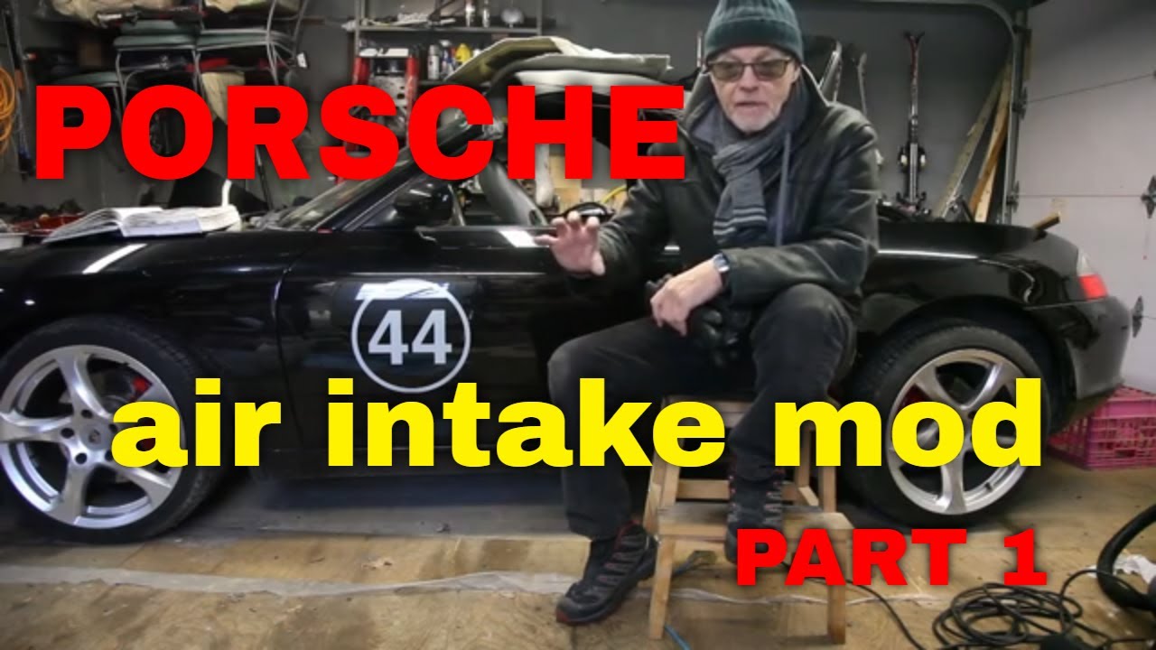 Porsche  Air intake mod, part 1