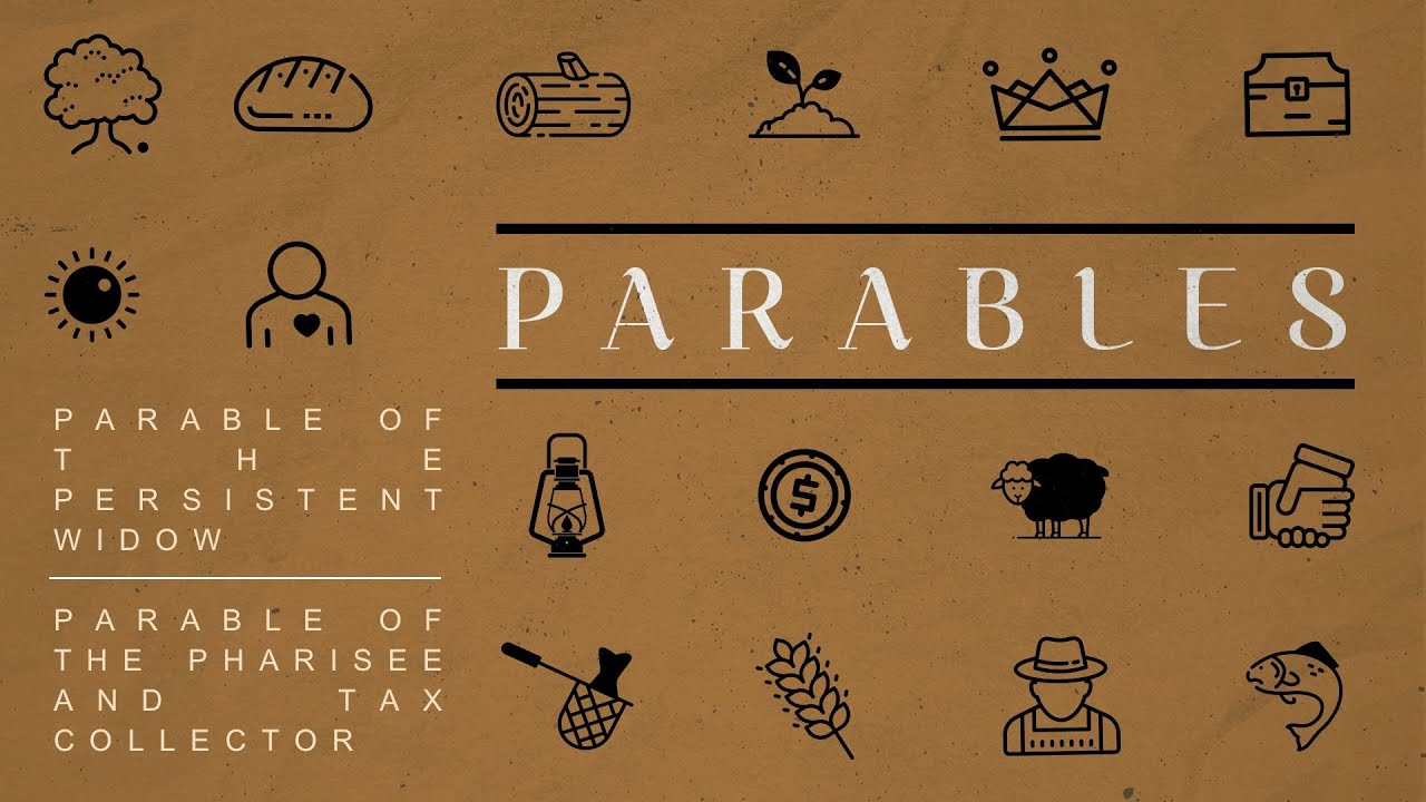 The Parables of Jesus: Prayer | Luke 18 - Parable of the Pharisee & Tax Collector, Persistent Widow
