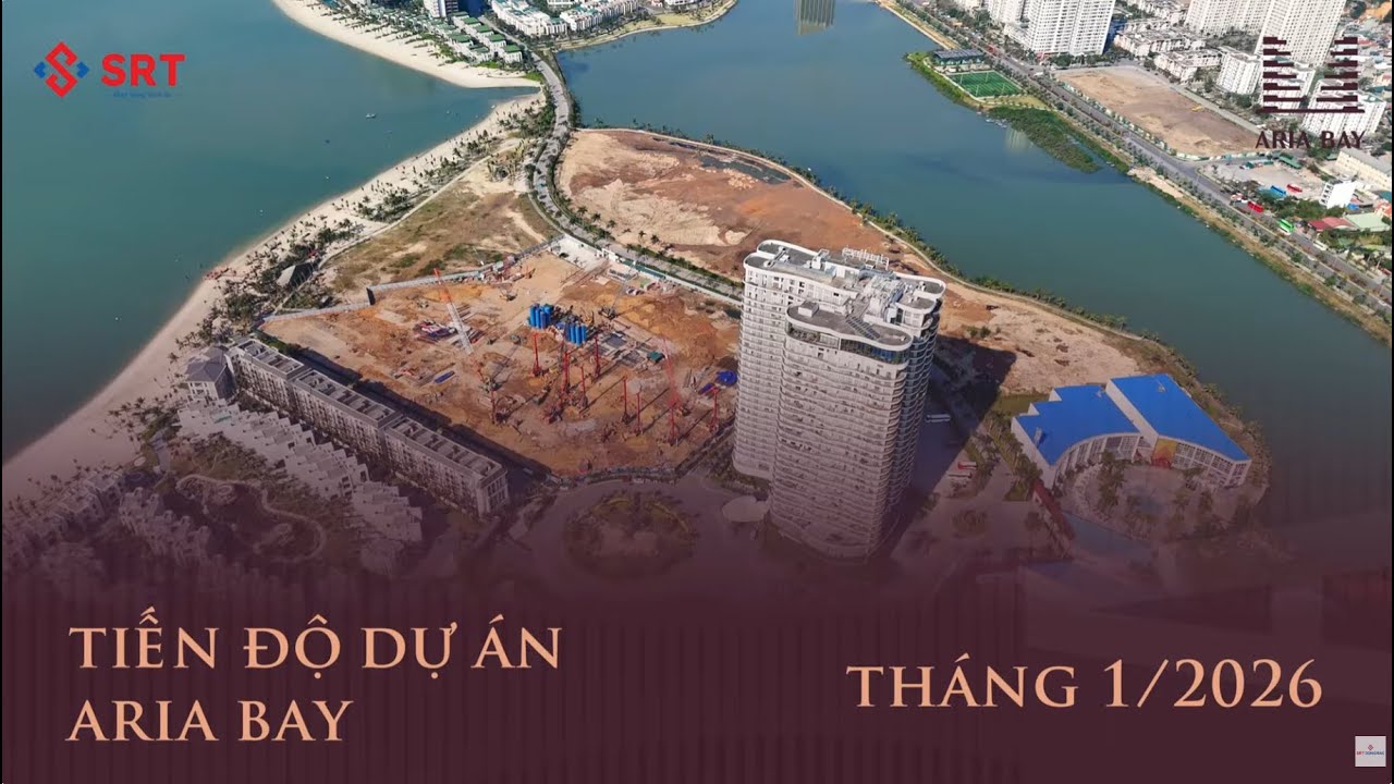 Tiến độ dự án Aria Bay Hạ Long | Tháng 1/2026 | SRT Group