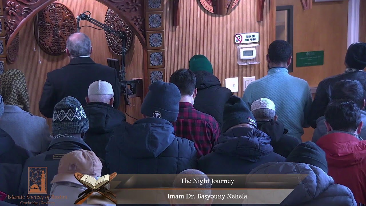 The Night Journey - Imam Dr. Basyouny Nehela