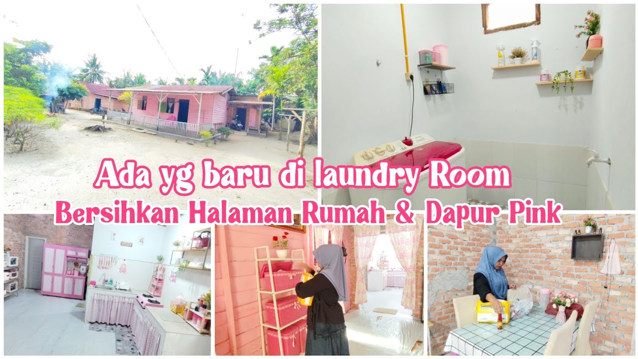ALHAMDULILLAH ADA YANG BARU DI LAUNDRY ROOM || BERSIHKAN HALAMAN RUMAH & DAPUR PINK #ramadan 